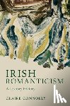 Connolly, Claire (University College Cork) - Irish Romanticism