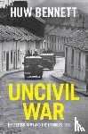 Bennett, Huw (Cardiff University) - Uncivil War