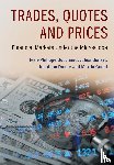 Bouchaud, Jean-Philippe, Bonart, Julius (University College London), Donier, Jonathan, Gould, Martin - Trades, Quotes and Prices