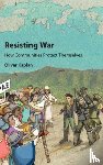Kaplan, Oliver (University of Denver) - Resisting War