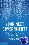 Bell, Tom W. - Your Next Government?
