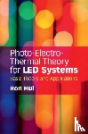 Hui, Ron (The University of Hong Kong) - Photo-Electro-Thermal Theory for LED Systems