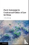 Liang, Jieying (The University of Hong Kong) - Party Autonomy in Contractual Choice of Law in China