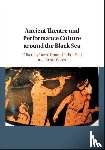  - Ancient Theatre and Performance Culture Around the Black Sea