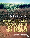Sanchez, Pedro A. (University of Florida) - Properties and Management of Soils in the Tropics