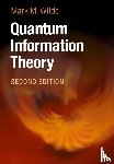 Wilde, Mark M. (Louisiana State University) - Quantum Information Theory