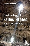 Woodward, Susan L. - The Ideology of Failed States