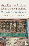 Novacich, Sarah Elliott (Rutgers University - Shaping the Archive in Late Medieval England