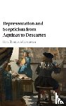 Adriaenssen, Han Thomas - Representation and Scepticism from Aquinas to Descartes