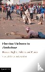 Kwashirai, Vimbai Chaumba (Ludwig-Maximilians-Universitat Munchen) - Election Violence in Zimbabwe