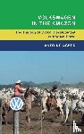 Acker, Antoine - Volkswagen in the Amazon