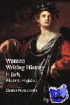 Matchinske, Megan (University of North Carolina, Chapel Hill) - Women Writing History in Early Modern England