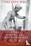 Das, Santanu (King's College London) - India, Empire, and First World War Culture