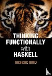 Bird, Richard (University of Oxford) - Thinking Functionally with Haskell