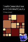 Bisset, Alison (University of Reading) - Truth Commissions and Criminal Courts