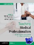  - Teaching Medical Professionalism - Supporting the Development of a Professional Identity