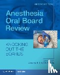  - Anesthesia Oral Board Review
