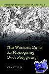 Witte, Jr, John (Emory University, Atlanta) - The Western Case for Monogamy over Polygamy