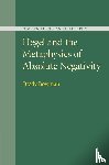 Bowman, Brady (Pennsylvania State University) - Hegel and the Metaphysics of Absolute Negativity