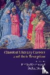 - Classical Literary Careers and their Reception