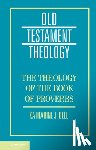 Dell, Katharine J. (University of Cambridge) - The Theology of the Book of Proverbs