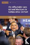Kinney, Eleanor D. (Indiana University) - The Affordable Care Act and Medicare in Comparative Context