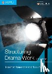 Neelands, Jonothan, Goode, Tony - Structuring Drama Work