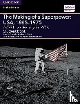 McConnell, Tony, Smith, Adam I. P. - A/AS Level History for AQA The Making of a Superpower: USA, 1865–1975 Student Book - USA, 1865-1975