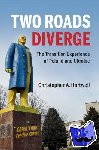 Hartwell, Christopher A. - Two Roads Diverge - The Transition Experience of Poland and Ukraine