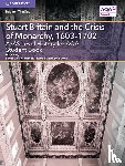 Parry, Mark - A/AS Level History for AQA Stuart Britain and the Crisis of Monarchy, 1603–1702 Student Book