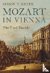 Keefe, Simon P. (University of Sheffield) - Mozart in Vienna