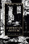  - The Cambridge Companion to American Gothic