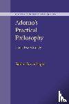 Freyenhagen, Fabian (University of Essex) - Adorno's Practical Philosophy - Living Less Wrongly