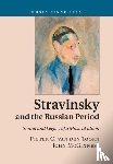 van den Toorn, Pieter C. (University of California, Santa Barbara), McGinness, John - Stravinsky and the Russian Period