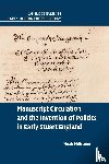 Millstone, Noah (University of Bristol) - Manuscript Circulation and the Invention of Politics in Early Stuart England