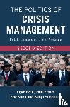 Boin, Arjen (Universiteit Leiden), ‘t Hart, Paul (Universiteit Utrecht, Stern, Eric, Sundelius, Bengt - The Politics of Crisis Management