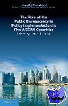  - The Role of the Public Bureaucracy in Policy Implementation in Five ASEAN Countries