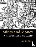 Allen, Martin (Fitzwilliam Museum - Mints and Money in Medieval England