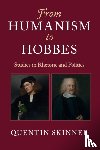 Skinner, Quentin (Queen Mary University of London) - From Humanism to Hobbes