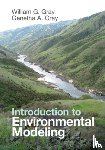 Gray, William G. (University of North Carolina, Gray, Genetha A. - Introduction to Environmental Modeling