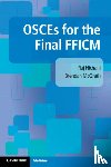 Nichani, Raj, McGrath, Brendan (University of Manchester) - OSCEs for the Final FFICM