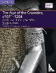 Kerridge, Richard - A/AS Level History for AQA The Age of the Crusades, c1071–1204 Student Book