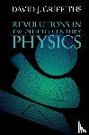 Griffiths, David J. (Reed College - Revolutions in Twentieth-Century Physics