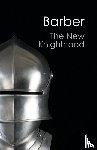 Barber, Malcolm - The New Knighthood