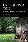 Schermerhorn, Calvin (Arizona State University) - Unrequited Toil