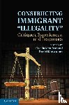  - Constructing Immigrant 'Illegality'