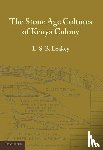 Leakey, L. S. B. - The Stone Age Cultures of Kenya Colony