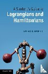 Hamill, Patrick (San Jose State University - A Student's Guide to Lagrangians and Hamiltonians