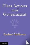 Mulheron, Rachael (Queen Mary University of London) - Class Actions and Government
