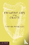 Sayce, Roderick Urwick - Primitive Arts and Crafts